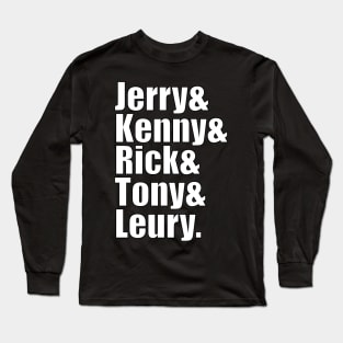 Jerry & Kenny & Rick & Tony & Leury Long Sleeve T-Shirt